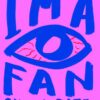 I'm a Fan