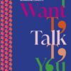 I Want to Talk to You: And Other Conversations