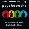 surrounded-by-psychopaths-or-how-to-stop-being-exploited-b