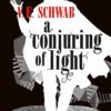 A Conjuring of Light: A Novel (Shades of Magic Book 3)