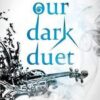 Our Dark Duet (Monsters of Verity)