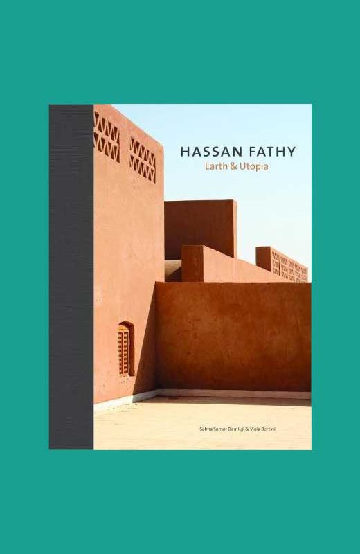 hassan-fathy-earth-and-utopia