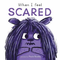 When I Feel Scared : First Feelings series | ISBN 9781786287458 | Kalimat Store