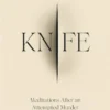 knife-meditations-after-an-attempted-murder