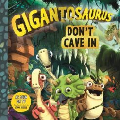 Gigantosaurus Don't Cave In | ISBN 9781787413146 | Kalimat Store