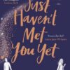 Just Haven't Met You Yet