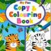 my-fun-copy-and-colouring-book