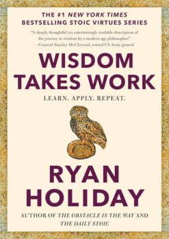 the-stoic-virtues-wisdom-takes-work-learn-apply-repeat