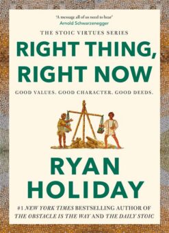 the-stoic-virtues-right-thing-right-now