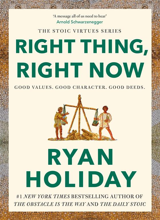 the-stoic-virtues-right-thing-right-now