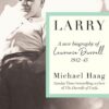 Larry: A New Biography of Lawrence Durrell, 1912–1945