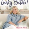 get-rich-lucky-bitch