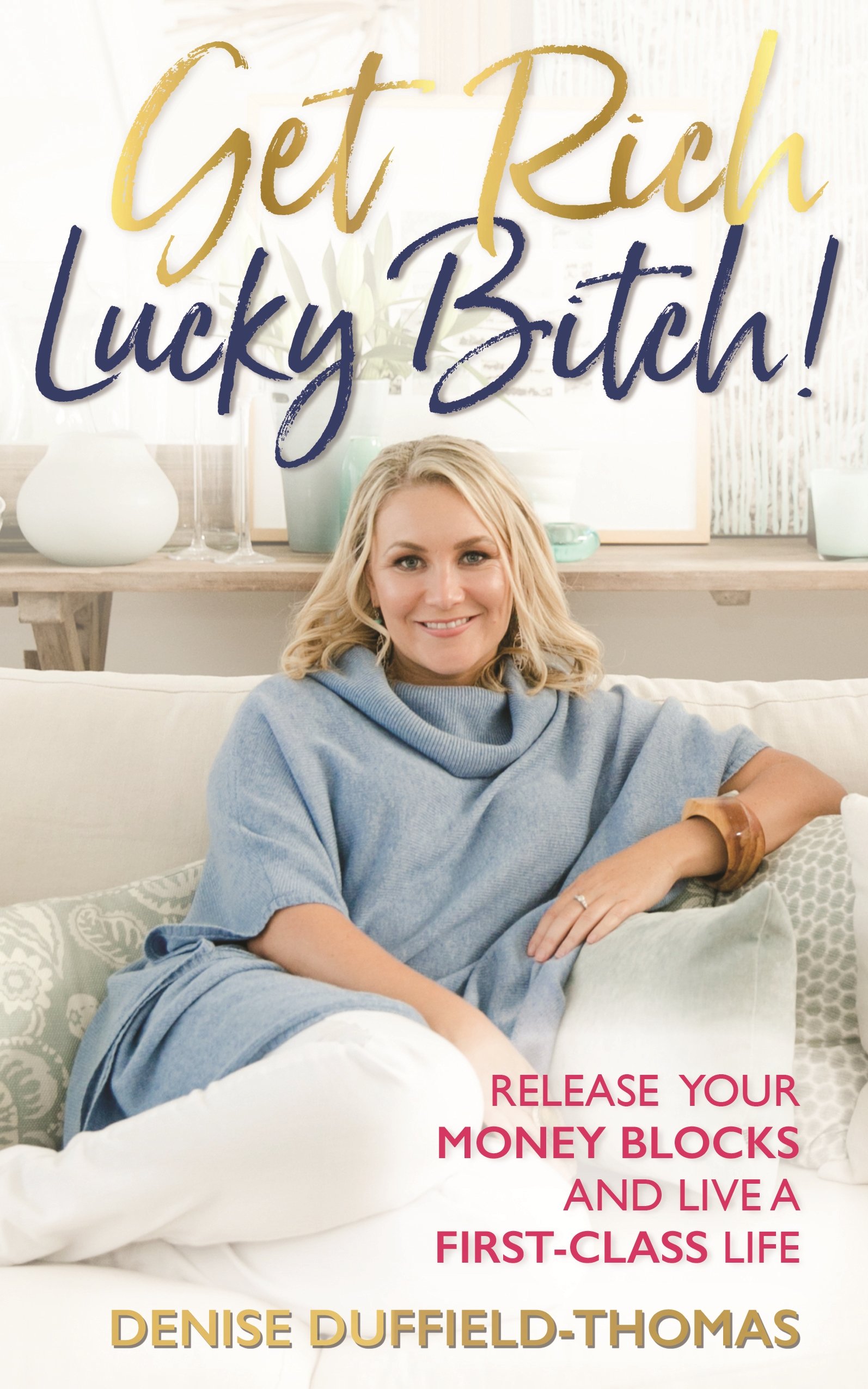 get-rich-lucky-bitch