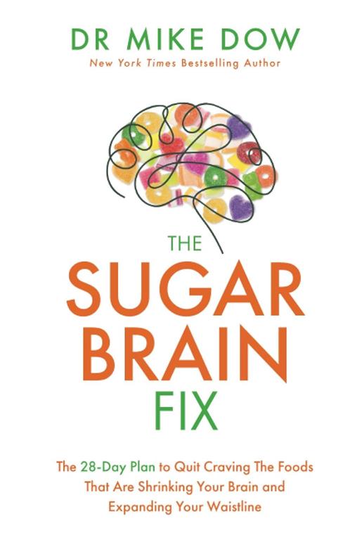 The Sugar Brain Fix: The 28-Day Plan to Quit Craving the Foo