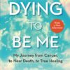 dying-to-be-me