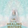 the-healing-waters-oracle-44-card-deck-guidebook