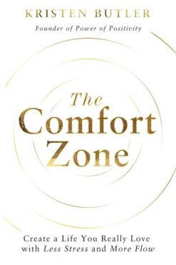 the-comfort-zone-create-a-life-you-really-love-with-less-st