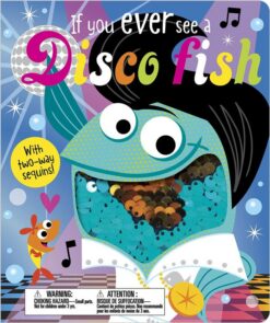 if-you-ever-see-a-disco-fish