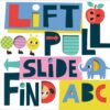 Lift, Pull, Slide and Find ABC | ISBN 9781788439787 | Kalimat Store