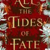 All the Tides of Fate