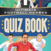 ultimate-football-heroes-quiz-book