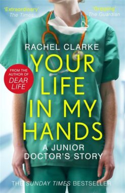 Our Life In My Hands: A Junior Doctor's Story