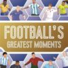 Ultimate Football Heroes: Football's Greatest Moments | ISBN 9781789467154 | Kalimat Store