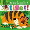 never-touch-a-tiger