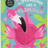 be-fabulous-like-a-flamingo
