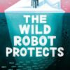 the-wild-robot-3-the-wild-robot-protects