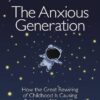 the-anxious-generation-how-the-great-rewiring-of-childhood-3
