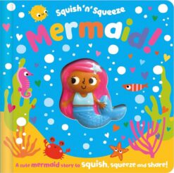Squish 'N' Squeeze: Mermaid! | ISBN 9781803371436 | Kalimat Store