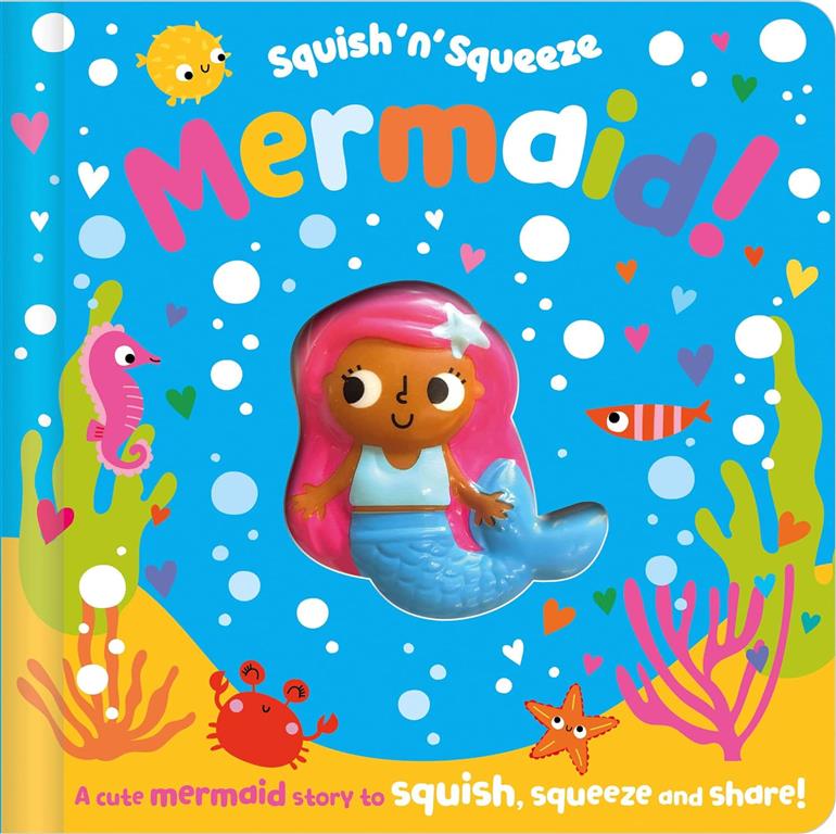 Squish 'N' Squeeze: Mermaid! | ISBN 9781803371436 | Kalimat Store