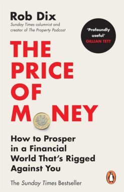 the-price-of-money-how-to-prosper-in-a-financial-world-that
