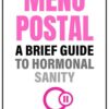 menopostal-a-brief-guide-to-hormonal-sanity