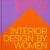Making Space: Interior Design by Women