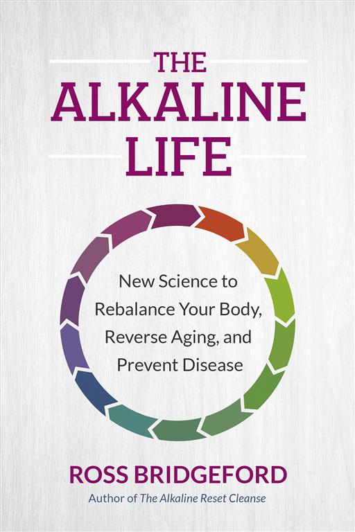the-alkaline-life-new-science-to-rebalance-your-body-rever