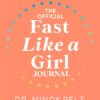the-official-fast-like-a-girl-journal-a-60-day-guided-journ