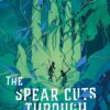 the-spear-cuts-through-water