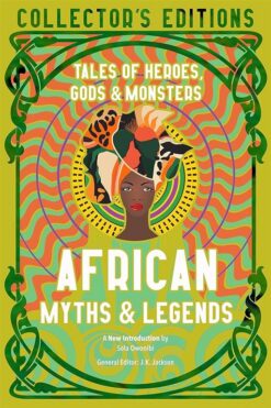 african-myths-legends-tales-of-heroes-gods-monsters