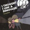 i-thought-i-saw-a-dinosaur