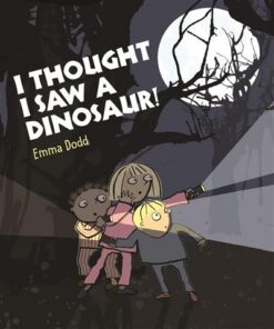 I Thought I Saw a Dinosaur! | ISBN 9781840117257 | Kalimat Store