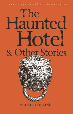 The Haunted Hotel & Other Stories