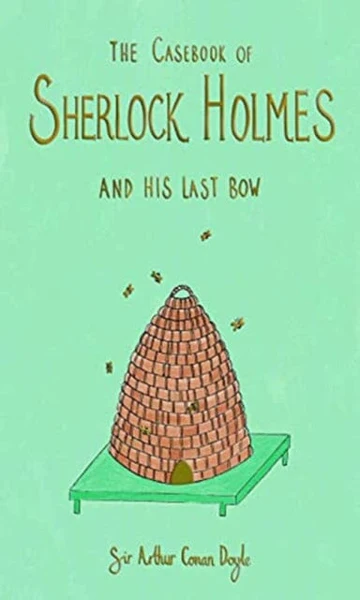 The Casebook of Sherlock Holmes & His Last Bow (Wordsworth Collector's Edition)