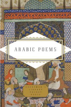 Arabic Poems (A Bilingual Edition)(Everyman's Library Pocket
