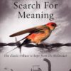 Man's Search For Meaning: The classic tribute to hope from t