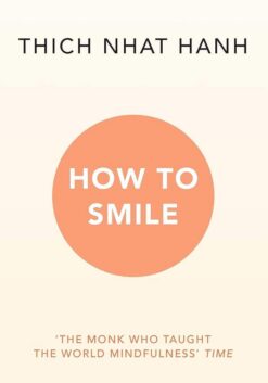 How to Smile (Mindfulness Essentials 10)