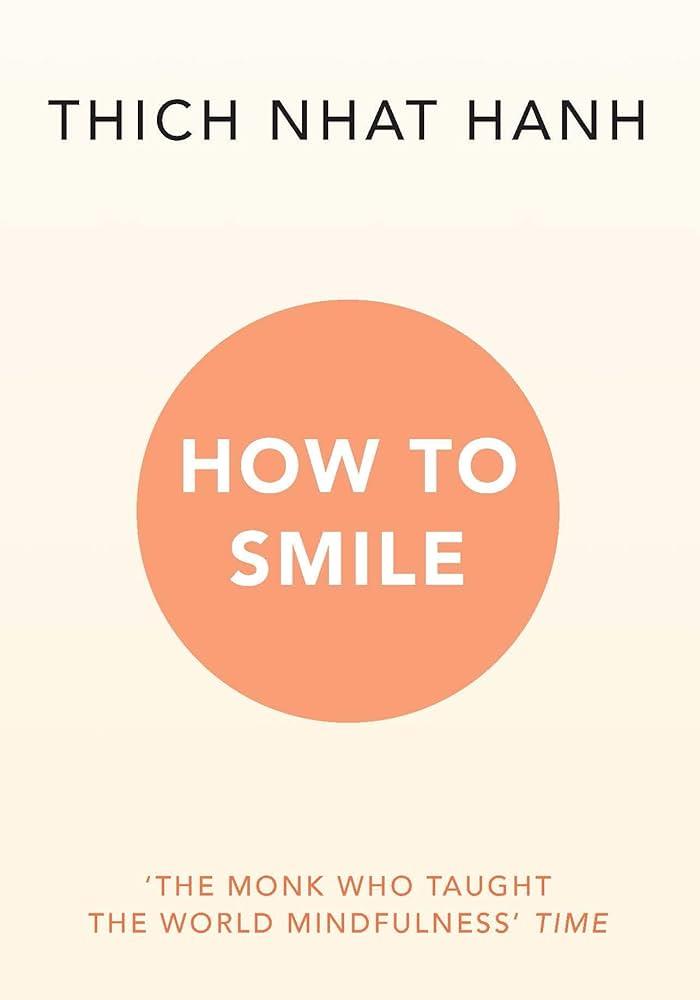 How to Smile (Mindfulness Essentials 10)