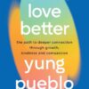 how-to-love-better-the-path-to-deeper-connection-through-gr-2
