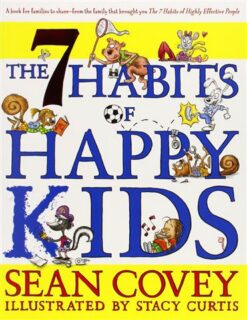 The 7 Habits of Happy Kids | ISBN 9781847384317 | Kalimat Store